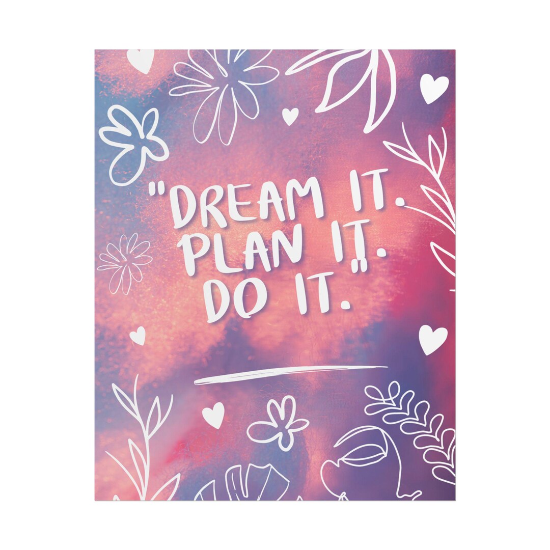 Dream It Plan It Do It – Motivational Poster | Watercolor Floral Wall ...