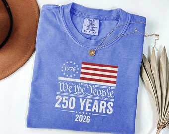 1776 Vintage Top, America 250 Tshirt, 2026 Independence Day Gift For Him, We The People Hoodie, Patriotic USA Clothing, America 250 Tshirt