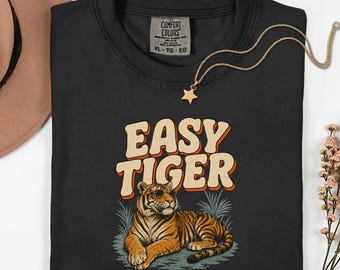 Easy Tiger Shirt, Retro Wildlife Tee, Funny Animal Graphic, Vintage Jungle Top, Safari Cat Lover Gift, Garment Dyed Unisex