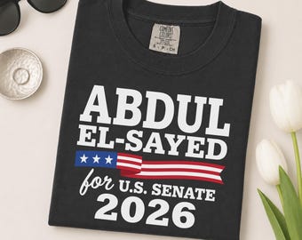 Abdul El-Sayed 2026 Shirt, Michigan U.S. Senate Comfort Colors Tee