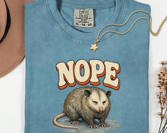 Nope Possum Shirt, Funny Animal Tee, Sarcastic Opossum Gift, Vintage Wildlife Graphic, Introvert Humor, Garment Dyed Top
