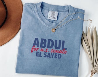 Abdul El-Sayed for Senate Shirt, Michigan 2026 Comfort Colors T-Shirt