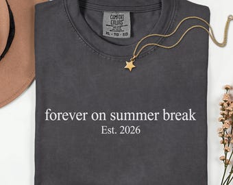 Forever on Summer Break Shirt, Vintage Graphic Tee, Aesthetic Garment Dyed Tshirt, Retro Vacation Top, Trendy Beach Clothes, Est 2026 Gift