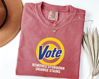 Anti Trump Tshirt, Orange Stains Parody, Vote Rally Apparel, Funny Gift For Liberal, Democrat Election Tee