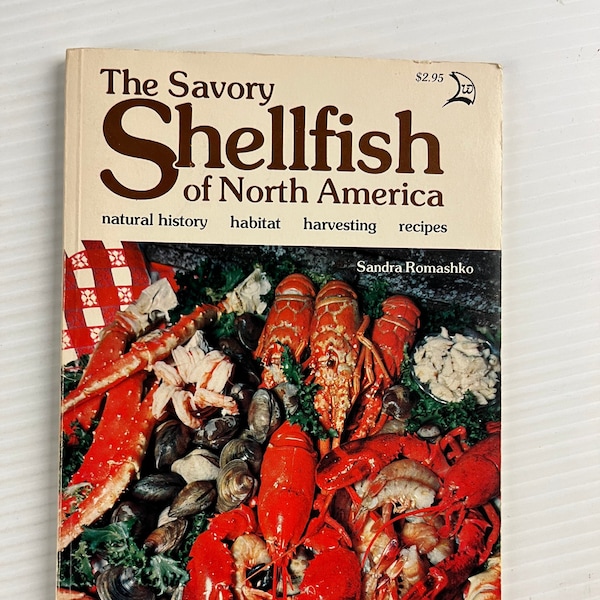 The Savory Shellfish of North America (Vintage Paperback Book) – 1977 – Windward Publishing