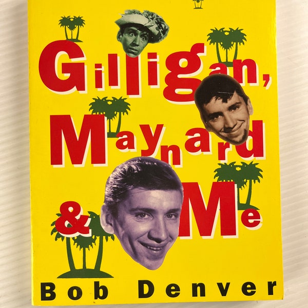 Gilligan, Maynard & Me by Bob Denver (Vintage Paperback) – 1993 – Citadel Press