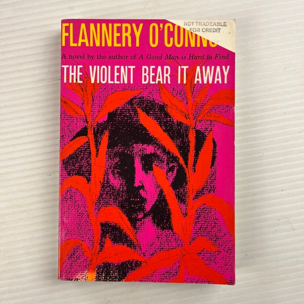 The Violent Bear It Away by Flannery O'Connor (Vintage Paperback Book) – 1990 – The Noonday Press