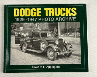 Dodge Trucks 1929 – 1947 Photo Archive by Howard L. Applegate (Vintage Paperback) – 1995 – Iconografix