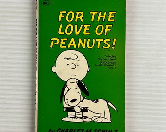 For the Love of Peanuts! by Charles M. Schulz (Vintage Paperback) – 1963 – Fawcett Crest Press