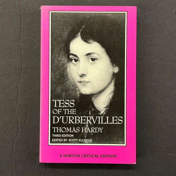 Tess of the D'Urbervilles by Thomas Hardy (Vintage Paperback) – A Norton Critical Edition – Third Edition, 1991 – W. W. Norton & Company