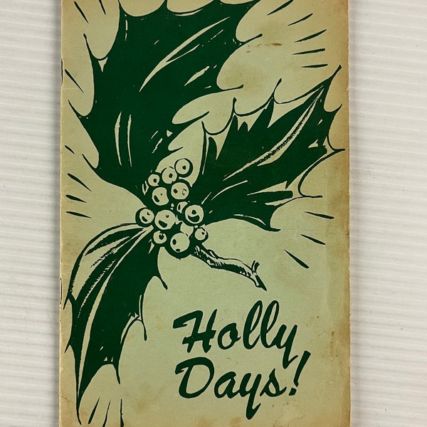 Holly Days! – Cookbook (Vintage Booklet) – Recipes for Christmas Brunch, Main Dishes, Desserts