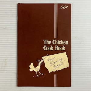 The Chicken Cook Book – Prize Winning Recipes! (Vintage Booklet) – 1968 – National Chicken Cooking Contest