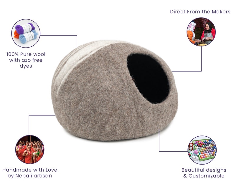 May include: A brown and white felt pet bed shaped like a cave. The bed is handmade by Nepali artisans and is made with 100% pure wool with azo free dyes. The bed is customizable and comes in a variety of colors and designs.
