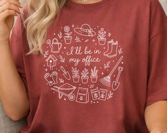 I'll Be in My Office Gardening Plant Mom Graphic Tee
