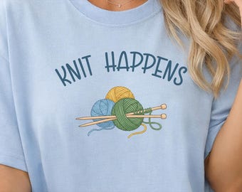 Knit Happens Graphic Tee | Funny Knitting Shirt for Knitters