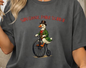 Silly Goose Polite Scandal T-Shirt | Sarcastic Funny Victorian Animal Graphic Tee