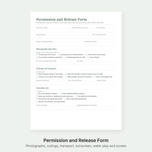May include: A white Permission and Release Form document featuring sections for child information, photographs, video, outings, transport, and everyday care. The form includes checkboxes and blank fields for recording consent regarding sunscreen, water play, and screen time.