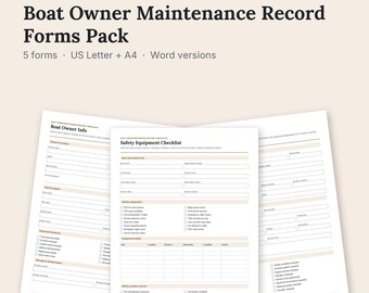 May include: A digital pack of fillable PDF forms titled Boat Owner Maintenance Record Forms Pack. The documents include a Boat Owner Info sheet and a Safety Equipment Checklist with checkboxes, blank lines, and tables for boat data.
