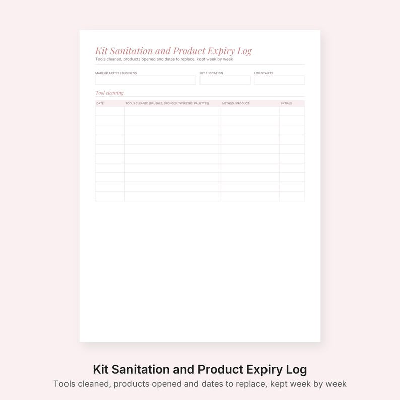 Puede incluir: Una hoja de registro blanca titulada Kit Sanitation and Product Expiry Log con secciones para artista de maquillaje, ubicaci&oacute;n y fecha. Incluye una tabla para el seguimiento de la limpieza de herramientas con columnas para fecha, herramientas limpiadas, m&eacute;todo, producto e iniciales.