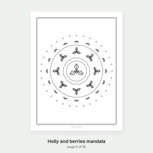 May include: A black and white coloring page featuring a circular mandala design composed of holly leaves and berries. The central motif is surrounded by concentric circles and small dots, all enclosed within a simple rectangular border frame.