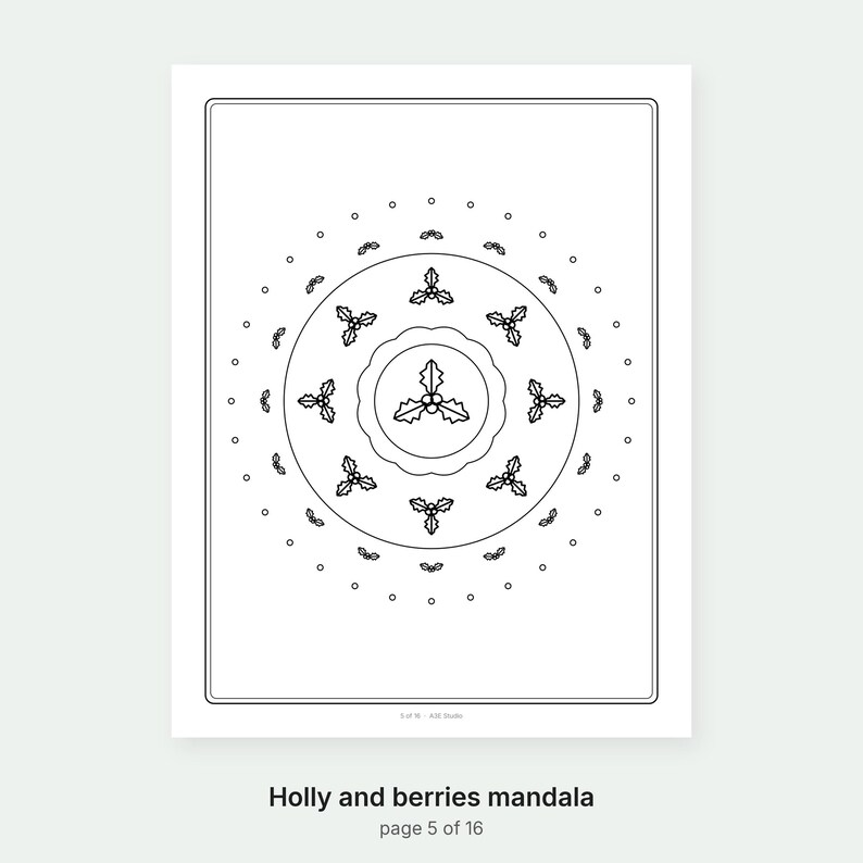 May include: A black and white coloring page featuring a circular mandala design composed of holly leaves and berries. The central motif is surrounded by concentric circles and small dots, all enclosed within a simple rectangular border frame.