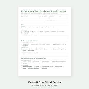 May include: A white Esthetician Client Intake and Facial Consent form with black text. The document includes sections for client information, skin history, products, recent treatments, and health allergies with various checkboxes for data entry.