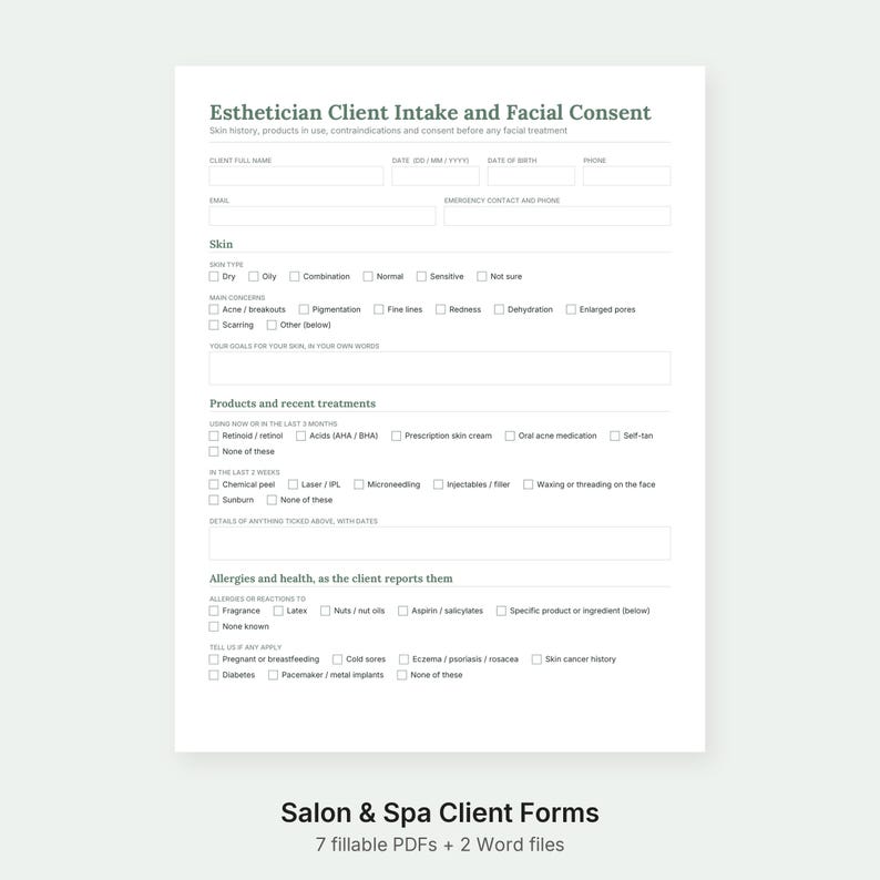 May include: A white Esthetician Client Intake and Facial Consent form with black text. The document includes sections for client information, skin history, products, recent treatments, and health allergies with various checkboxes for data entry.