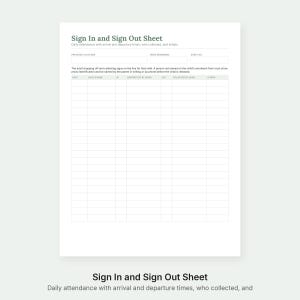 May include: A white sign in and sign out sheet for daily attendance with fields for provider, week beginning, and sheet number. The form includes columns for date, child's name, time in, dropped off by, time out, collected by, and ID seen.