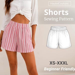 May include: Pink and white striped shorts with an elasticated waistband. The image includes a line drawing of the shorts and text that reads "Shorts Sewing Pattern" and "XS-XXXL Beginner Friendly".