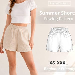 May include: A sewing pattern for summer shorts labeled HauteCouture. The design features a white t-shirt and beige textured shorts with an elastic waistband. A technical line drawing of the shorts is included with the text XS-XXXL Beginner Friendly.