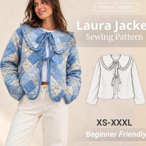 May include: A quilted blue jacket with a patchwork floral pattern, featuring a large ruffled collar and two front tie closures. The image includes the text HauteCouture, Laura Jacket Sewing Pattern, and XS-XXXL, alongside a technical line drawing.