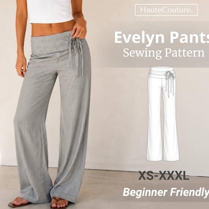 Puede incluir: Pantalones grises de pierna ancha con cintura plegable y detalle de lazo lateral. La imagen incluye el texto HauteCouture, Evelyn Pants Sewing Pattern, XS-XXXL y Beginner Friendly, junto a un dibujo técnico de los pantalones.