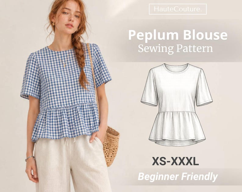 May include: A blue and white gingham peplum blouse with short sleeves and a round neckline. The image includes text reading HauteCouture, Peplum Blouse Sewing Pattern, XS-XXXL, and Beginner Friendly, alongside a technical line drawing of the blouse.