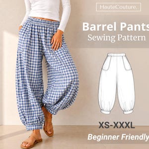 May include: Blue and white gingham barrel trousers with an elastic waistband and gathered cuffs. The image includes the text HauteCouture, Barrel Pants Sewing Pattern, XS-XXXL, and Beginner Friendly, alongside a technical line drawing of the trousers.