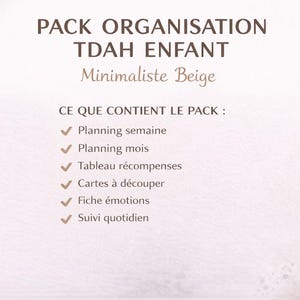 May include: A beige-toned graphic with text in French, including "PACK ORGANISATION TDAH ENFANT" and a list of items such as "Planning semaine" and "Planning mois". The design has a minimalist style with decorative leaf accents.
