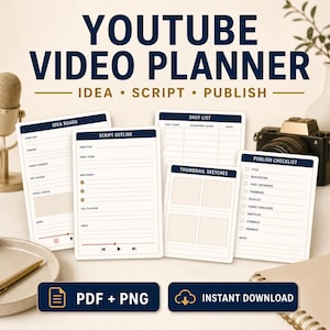 May include: A YouTube Video Planner set featuring printed sheets labeled Idea Board, Script Outline, Shot List, Thumbnail Sketches, and Publish Checklist. The text includes Idea, Script, Publish, PDF + PNG, and Instant Download.