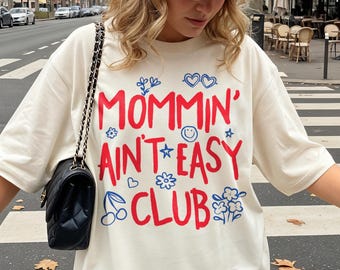 Mommin' Ain't Easy Comfort Colors T-Shirt - Mama Graphic Tee