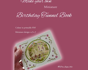 May include: A printable miniature birthday tunnel book craft kit with the text Make your own Miniature Birthday Tunnel Book and Colour in printable PDF. The design measures 2.5 inches by 3 inches and features a floral border.