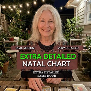 May include: A woman with long grey hair smiles, seated at a wooden table. The image displays the text "EXTRA DETAILED NATAL CHART" in green on a brown banner. The text "REAL MEDIUM" and "VERY DETAILED" are also visible in the image.