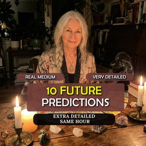 May include: An older woman with long gray hair and a floral robe is centered in the image. Text reads "10 FUTURE PREDICTIONS" with additional text: "REAL MEDIUM", "VERY DETAILED", and "EXTRA DETAILED SAME HOUR". Candles and crystals are on a wooden table.