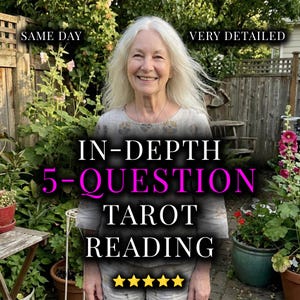 May include: An older woman with long white hair smiles in a garden setting. The image features text that reads "IN-DEPTH 5-QUESTION TAROT READING" with five gold stars. The words "SAME DAY" and "VERY DETAILED" are also visible.