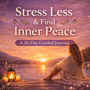 May include: A digital illustration showing a woman seated on a wooden dock, gazing at a sunset over a lake. The image features the text "Stress Less & Find Inner Peace" and "A 30-Day Guided Journal". A lantern and candles are lit on the dock.