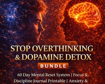 Pacchetto "Smetti di pensare troppo" + Disintossicazione dalla dopamina - Sistema di ripristino mentale di 60 giorni | Diario stampabile per concentrazione e disciplina | Piano di disintossicazione da ansia e mente