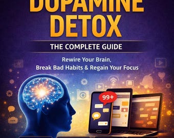 eBook sulla disintossicazione dalla dopamina | Guida completa per rompere le cattive abitudini, ritrovare la concentrazione e sviluppare l'autodisciplina | Download immediato in PDF