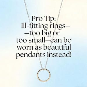May include: A silver necklace with a circular pendant hangs against a soft blue and white gradient background. The text reads "Pro Tip: Ill-fitting rings&mdash;too big or too small&mdash;can be worn as beautiful pendants instead!"
