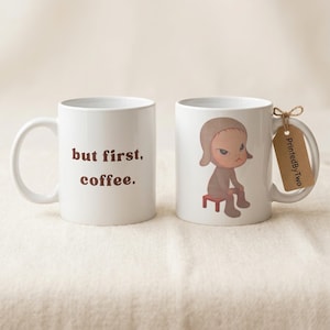 Yoshitomo Nara "But First, Coffee" Mug – Kawaii Art Double-Sided Mug | 11oz Ceramic Cup | Unique Gift | PrintedByTwo