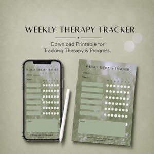 May include: A digital image shows a Weekly Therapy Tracker on a smartphone and a printed sheet. The tracker is light green with sections for the week, therapy, and notes. A white stylus rests beside the phone. Text reads "Download Printable for Tracking Therapy & Progress."