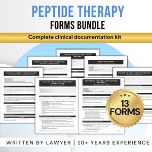 May include: A bundle of 13 forms for peptide therapy, including medical intake questionnaires, patient instructions, and consent forms. The forms are displayed on a white background with blue and gold text. The text reads "Peptide Therapy Forms Bundle".