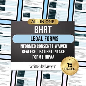 Peut inclure: Un ensemble de 15 pages de formulaires juridiques BHRT comprenant le consentement éclairé, la décharge, la libération, l'admission des patients et les documents HIPAA. Le texte indique ALL IN ONE BHRT LEGAL FORMS INFORMED CONSENT | WAIVER RELESE | PATIENT INTAKE FORM | HIPAA written by lawyer.
