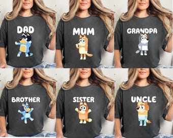 Comfort Colors Blue Dog Mom Dad Grandpa Grandma Sister Brother Uncle Auntie Shirt,Mothers Day shirt,Fathers Day shirt,Mama shirt,Mom shirt